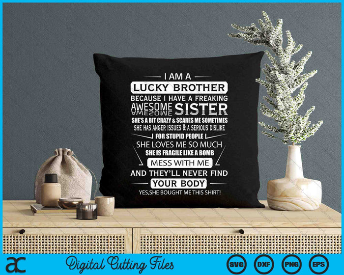 Christmas Funny For Brother From Sister I Am A Lucky Brother SVG PNG Digital Printable Files Christmas Funny For Brother From Sister I Am A Lucky Brother SVG PNG Digital Printable Files