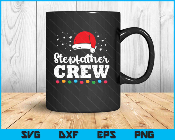 Christmas Stepfather Crew SVG PNG Digital Printable Files Christmas Stepfather Crew SVG PNG Digital Printable Files