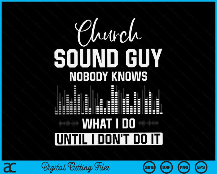 Church Sound Guy Funny Music Board Technician SVG PNG Digital Cutting File Church Sound Guy Funny Music Board Technician SVG PNG Digital Cutting File