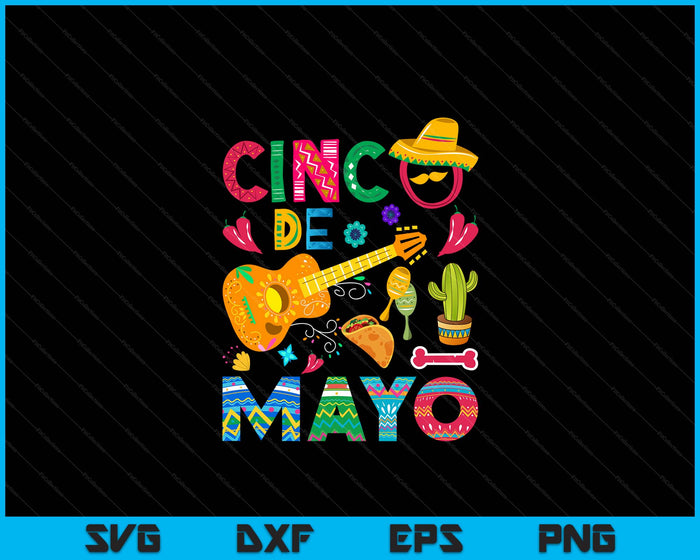 Cinco De Mayo Mexican Fiesta 5 De Mayo Mexico Mexican Day SVG PNG Digital Printable Files