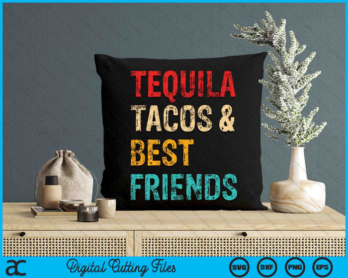 Cinco De Mayo Tequila Tacos Best Friends SVG PNG Digital Cutting Files