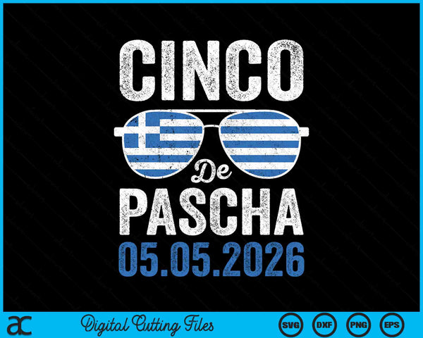 Cinco De Pascha Greece Flag Greek Easter Cinco de Mayo 2026 SVG PNG Digital Cutting Files