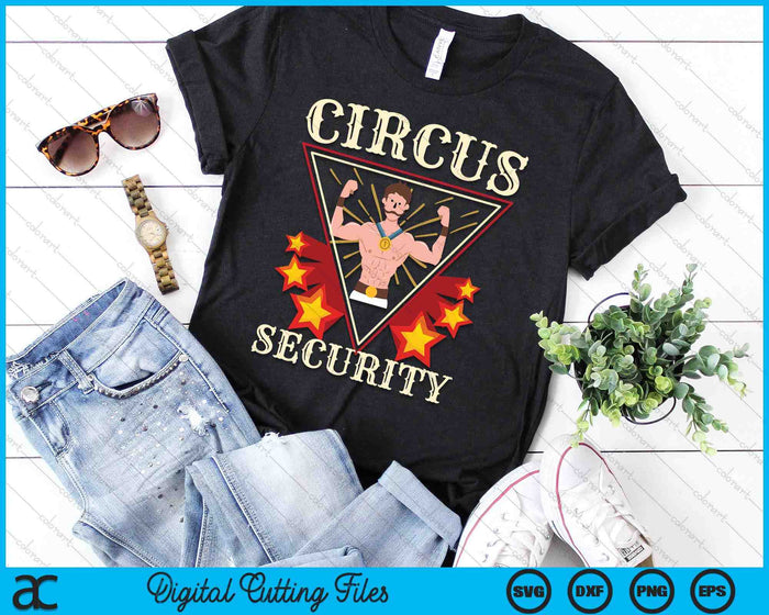 Circus Security Circus Party Circus SVG PNG Digital Printable Files Circus Security Circus Party Circus SVG PNG Digital Printable Files