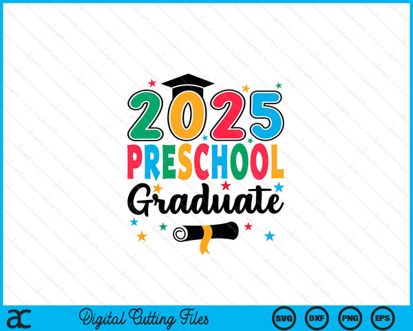 Class 2025 Preschool Graduate Preschool Graduation SVG PNG Digital Cutting Files