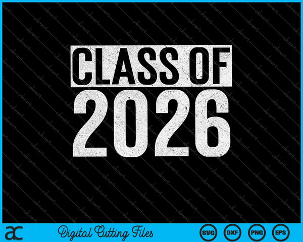Class Of 2026 T-Shirt Senior 2026 Graduation SVG PNG Cutting Printable Files