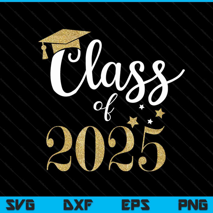 Class of 2025 SVG PNG Cutting Printable Files