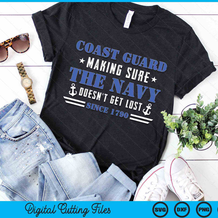 Coast Guard Making Sure The Navy Doesn't Get Lost SVG PNG Digital Cutting Files Coast Guard Making Sure The Navy Doesn't Get Lost SVG PNG Digital Cutting Files