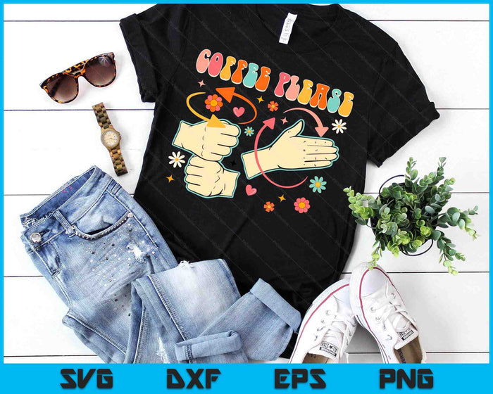 Coffee Please American Sign Language Asl Teacher Groovy SVG PNG Digital Cutting Files Coffee Please American Sign Language Asl Teacher Groovy SVG PNG Digital Cutting Files