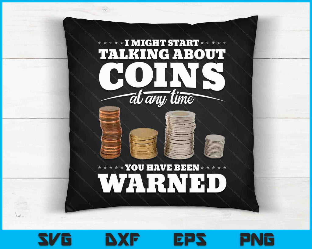 Coin Collecting Gift Funny Coin Collector SVG Digital Cutting Files