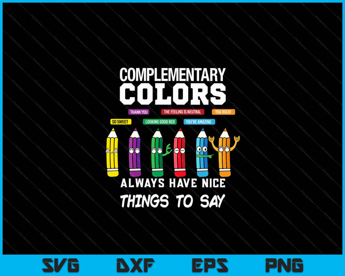 Complementary Colors Pun Artist Art Teacher SVG PNG Digital Cutting Files Complementary Colors Pun Artist Art Teacher SVG PNG Digital Cutting Files