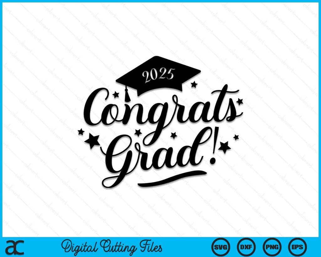 Congrats Grad Class of 2025 SVG PNG Files creativeusarts