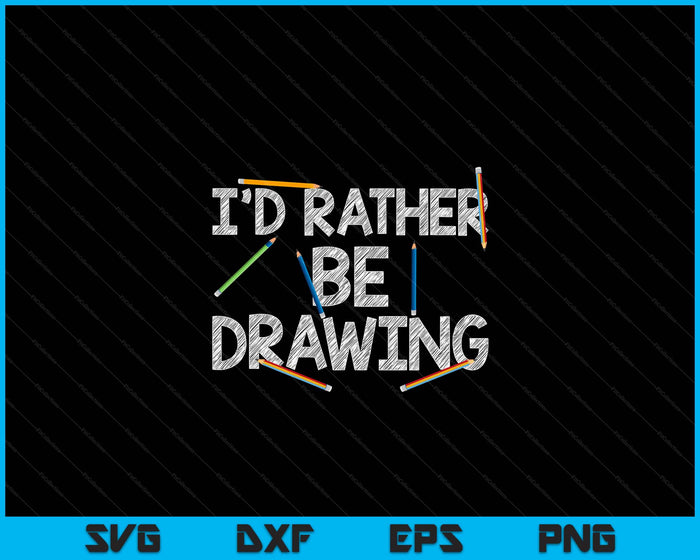 Cool Drawing Art For Men Women Sketch Pencil Artist Lovers SVG PNG Digital Cutting Files Cool Drawing Art For Men Women Sketch Pencil Artist Lovers SVG PNG Digital Cutting Files
