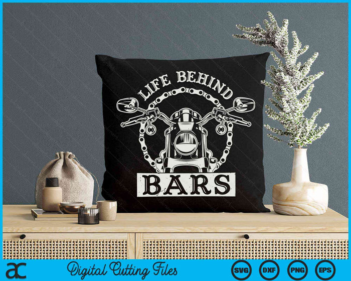 Cool Life Behind Bars Gift Motorcycle Biker Men Father's Day SVG PNG Digital Cutting Files Cool Life Behind Bars Gift Motorcycle Biker Men Father's Day SVG PNG Digital Cutting Files