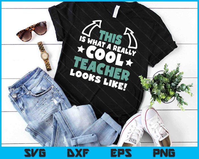 Cool Teacher Funny Saying Teaching Student Men Women SVG PNG Digital Cutting File Cool Teacher Funny Saying Teaching Student Men Women SVG PNG Digital Cutting File