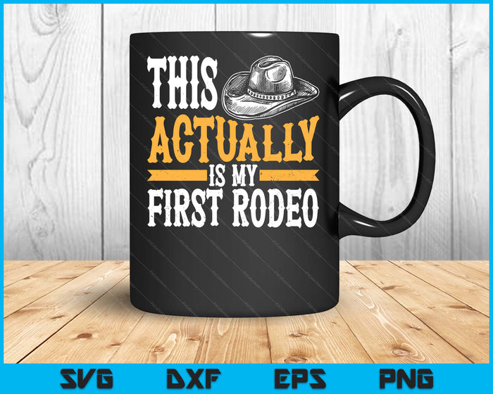 Cool This Actually Is My First Rodeo Cowboy Fan Gift SVG PNG Digital Cutting Files