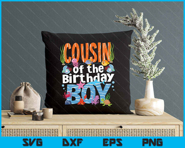 Cousin Under Sea Birthday Party Boys Ocean Sea Animals Themed SVG PNG Digital Printable Files