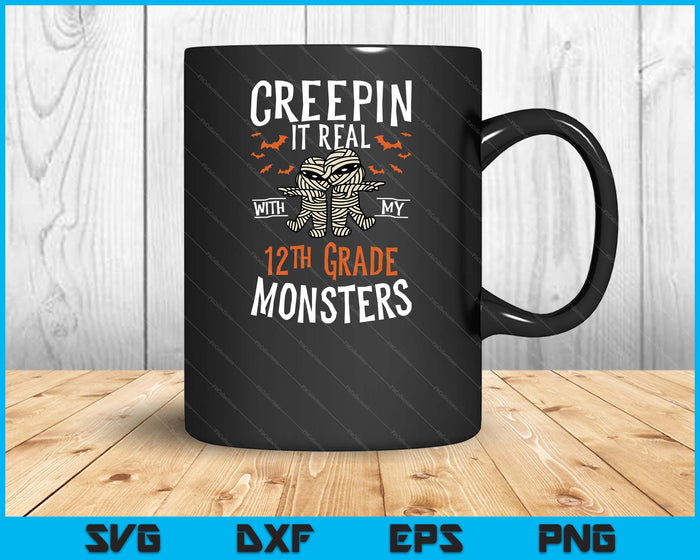 Creepin It Real With My 12th Grade Monsters Halloween Teache SVG PNG Digital Cutting Files Creepin It Real With My 12th Grade Monsters Halloween Teache SVG PNG Digital Cutting Files