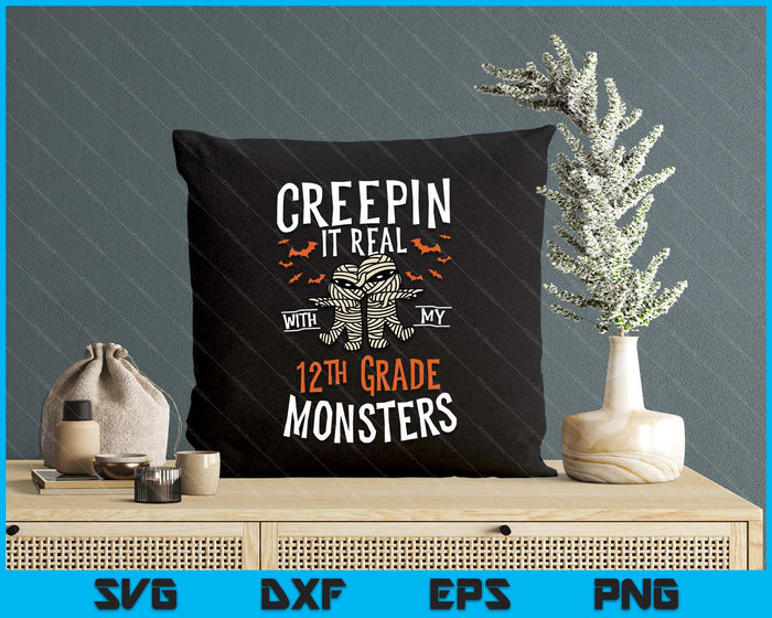 Creepin It Real With My 12th Grade Monsters Halloween Teache SVG PNG Digital Cutting Files Creepin It Real With My 12th Grade Monsters Halloween Teache SVG PNG Digital Cutting Files