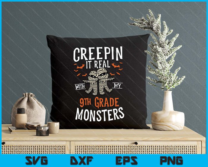 Creepin It Real With My 9th Grade Monsters Halloween Teache SVG PNG Digital Cutting Files Creepin It Real With My 9th Grade Monsters Halloween Teache SVG PNG Digital Cutting Files