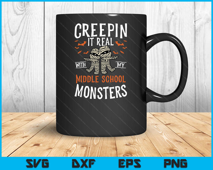 Creepin It Real With My Middle school Monsters Halloween Teache SVG PNG Digital Cutting Files Creepin It Real With My Middle school Monsters Halloween Teache SVG PNG Digital Cutting Files