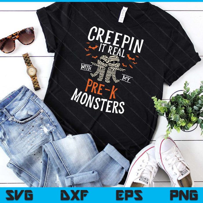 Creepin It Real With My Pre-K Monsters Halloween Teache SVG PNG Digital Cutting Files Creepin It Real With My Pre-K Monsters Halloween Teache SVG PNG Digital Cutting Files
