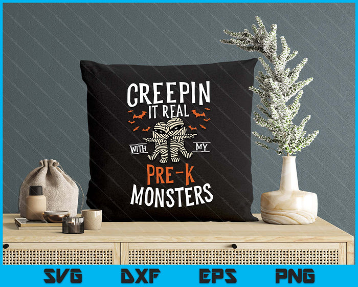 Creepin It Real With My Pre-K Monsters Halloween Teache SVG PNG Digital Cutting Files Creepin It Real With My Pre-K Monsters Halloween Teache SVG PNG Digital Cutting Files
