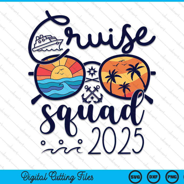 Cruise Squad 2025 Vacation Group Squad Family Matching SVG PNG Digital Cutting Files