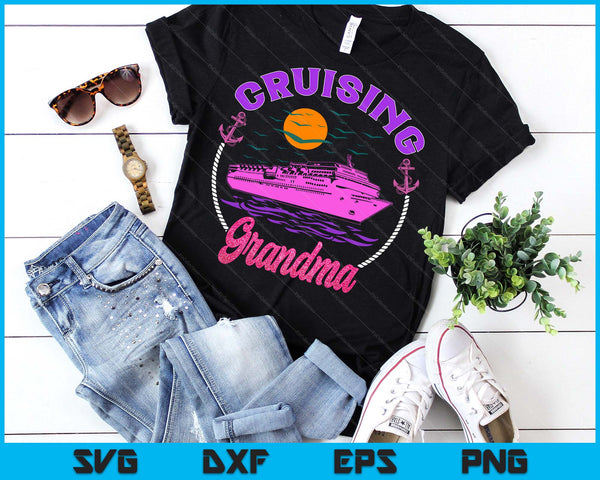Cute Cruising Grandma Women Girls Cruise Lovers Sailing Trip SVG PNG Digital Printable Files