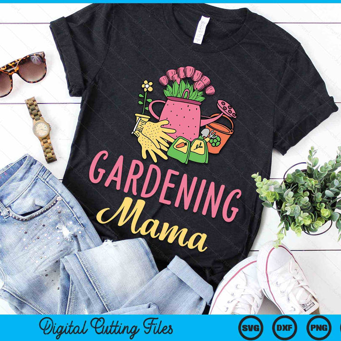 Cute Gardening Mama Vegetable Garden Gardener SVG PNG Digital Cutting Files