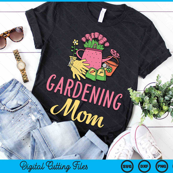 Cute Gardening Mom Vegetable Garden Gardener SVG PNG Digital Cutting Files