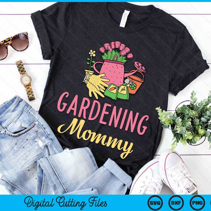 Cute Gardening Mommy Vegetable Garden Gardener SVG PNG Digital Cutting Files