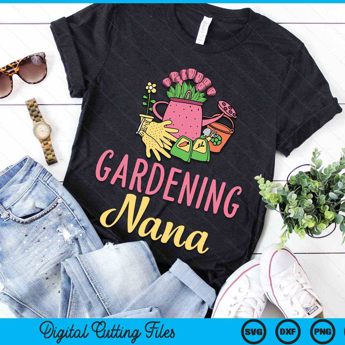 Cute Gardening Nana Vegetable Garden Gardener SVG PNG Digital Cutting Files