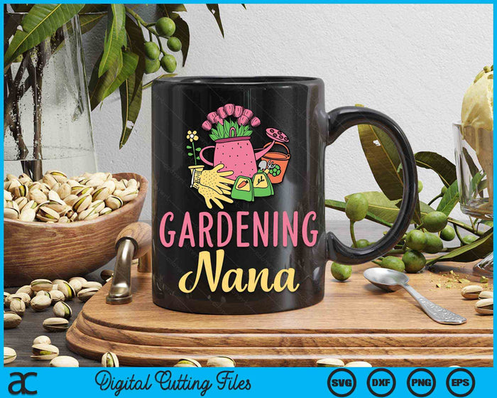 Cute Gardening Nana Vegetable Garden Gardener SVG PNG Digital Cutting Files