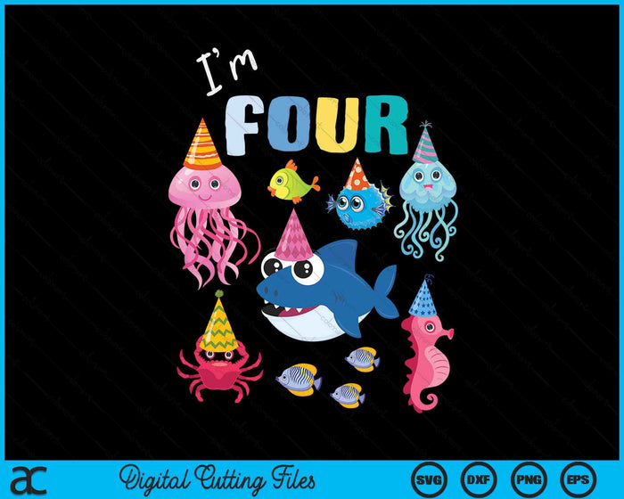 Sea Animals Ocean Creatures Party 4th Birthday I'm Four SVG PNG Digital Cutting Files Sea Animals Ocean Creatures Party 4th Birthday I'm Four SVG PNG Digital Cutting Files