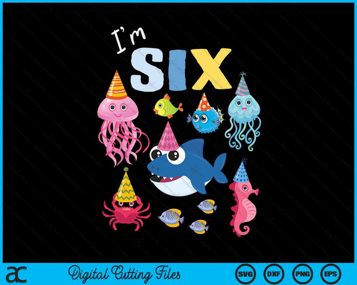 Cute Sea Animals Ocean Creatures Party 6th Birthday SVG PNG Digital Cutting Files Cute Sea Animals Ocean Creatures Party 6th Birthday SVG PNG Digital Cutting Files