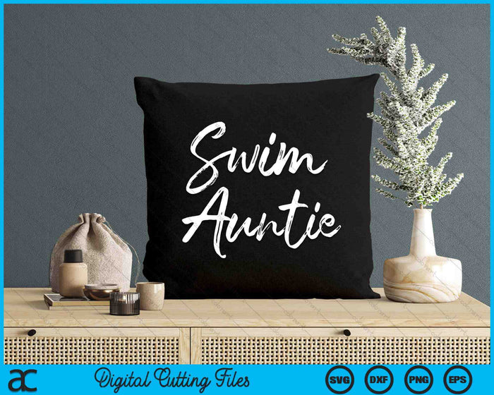 Cute Swimming Auntie Mother's Day For Swimmers Swim SVG PNG Digital Cutting Files