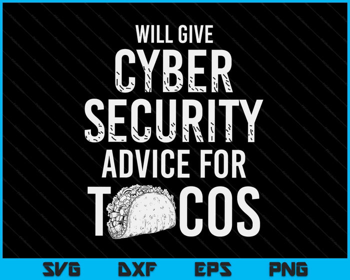 Cybersecurity IT Analyst Tacos Certified Tech Security SVG PNG Digital Cutting Files