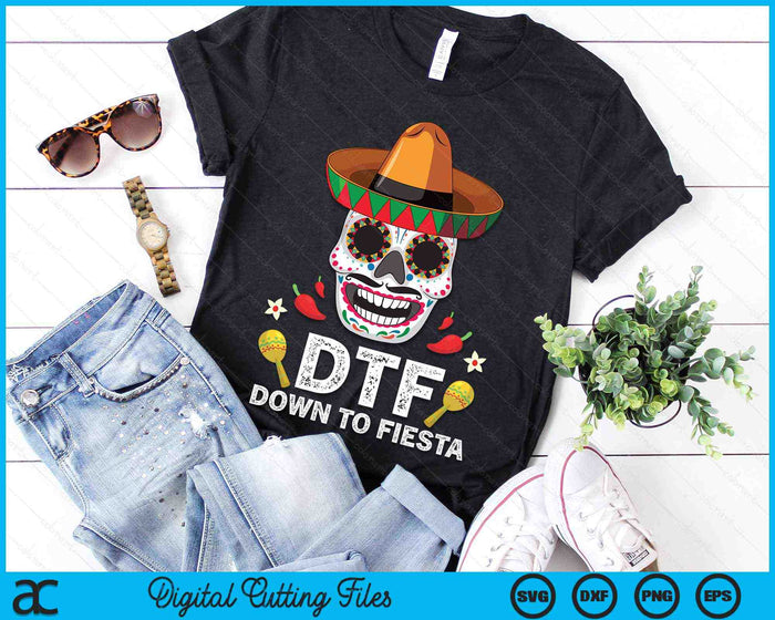 DTF Down To Fiesta Funny Mexican Skull Cinco De Mayo SVG PNG Digital Printable Files DTF Down To Fiesta Funny Mexican Skull Cinco De Mayo SVG PNG Digital Printable Files