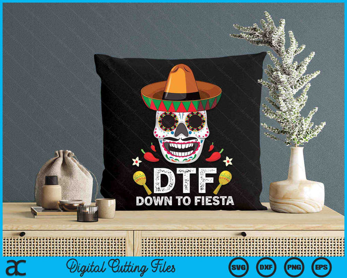 DTF Down To Fiesta Funny Mexican Skull Cinco De Mayo SVG PNG Digital Printable Files DTF Down To Fiesta Funny Mexican Skull Cinco De Mayo SVG PNG Digital Printable Files