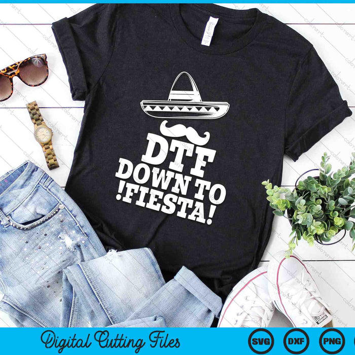 DTF Down To Fiesta Sombrero Mustache Cinco De Mayo SVG PNG Digital Printable Files DTF Down To Fiesta Sombrero Mustache Cinco De Mayo SVG PNG Digital Printable Files