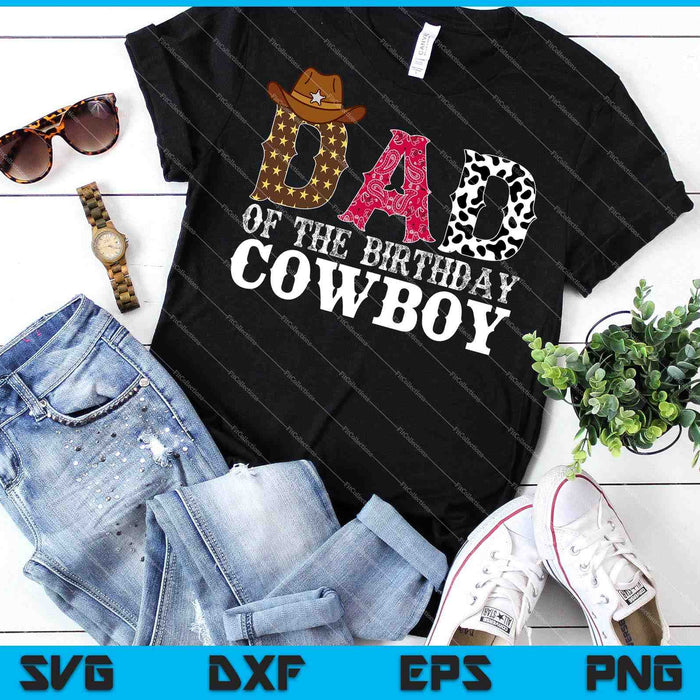 Dad 1st First Birthday Cowboy Western Rodeo Party Matching SVG PNG Digital Cutting Files