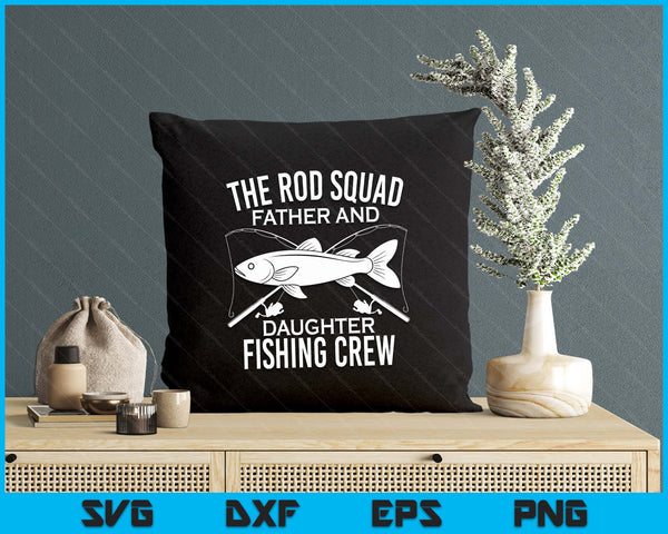 Dad Daughter Fishing Lover Fishing Birthday Gift Fisherman SVG PNG Digital Printable Files