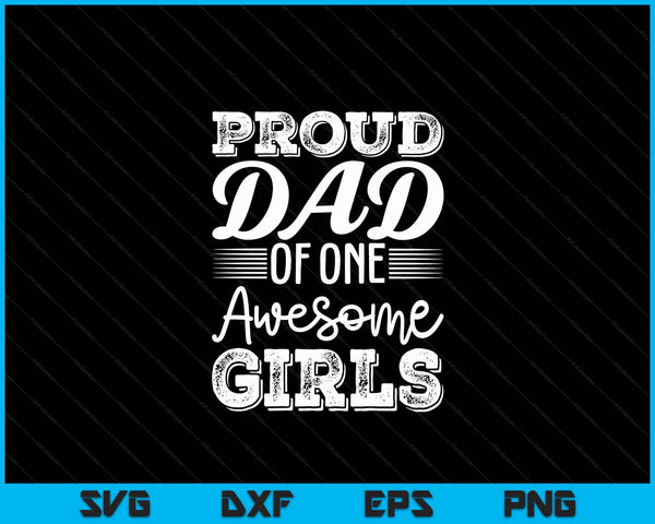 Dad Of 1 Girls Father's Day SVG PNG Digital Cutting Files