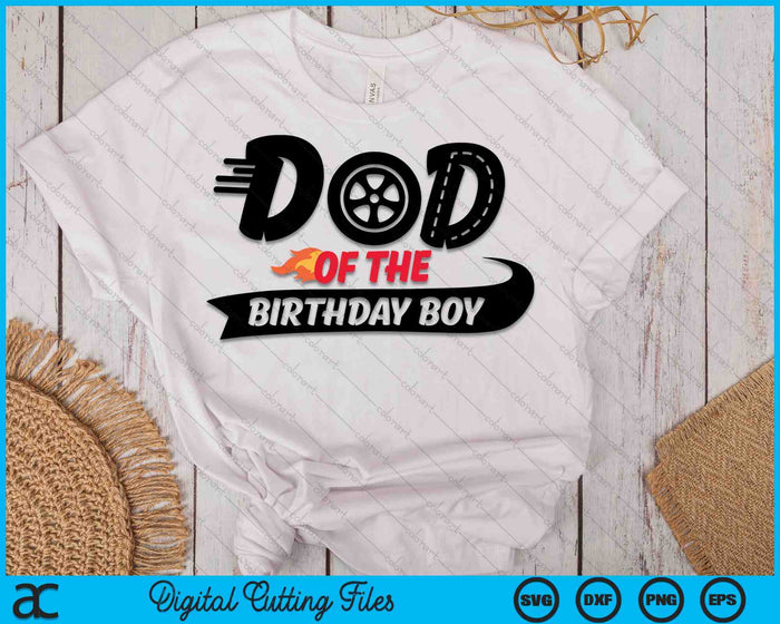 Dad Of The Birthday Boy SVG PNG Digital Printable Files Dad Of The Birthday Boy SVG PNG Digital Printable Files