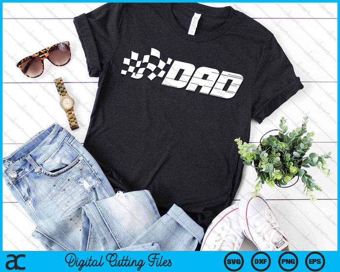 Dad Racing Checkered Flag Birthday Party SVG PNG Digital Cutting Files Dad Racing Checkered Flag Birthday Party SVG PNG Digital Cutting Files