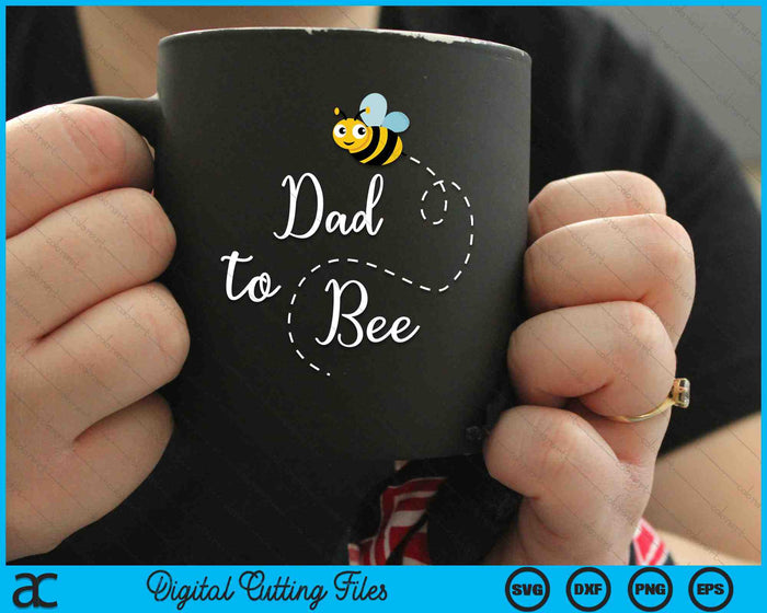 Dad To Bee Cute Pregnancy Announcemen SVG PNG Digital Cutting Files
