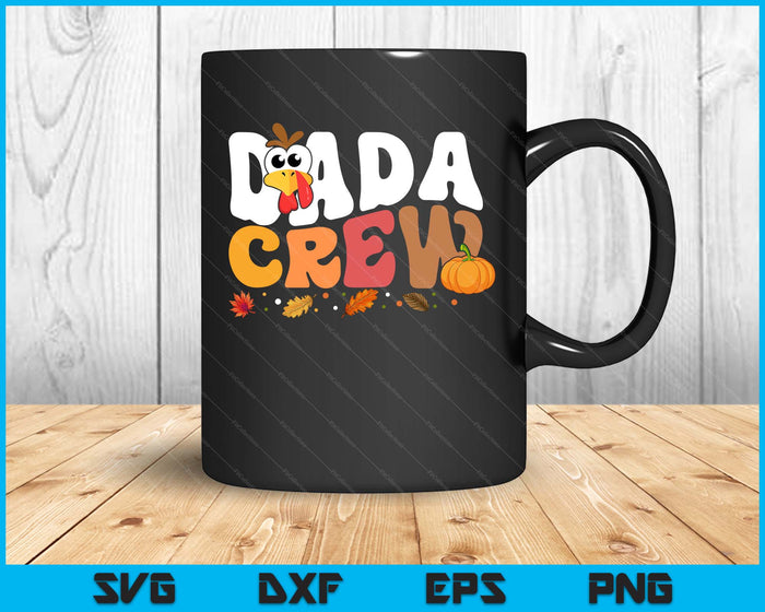 Dada Crew Thanksgiving Family Matching Turkey Day Fall SVG PNG Digital Printable Files Dada Crew Thanksgiving Family Matching Turkey Day Fall SVG PNG Digital Printable Files