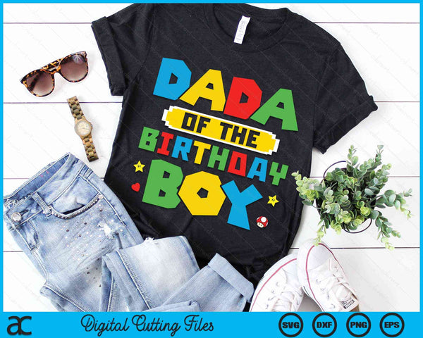 Dada Of The Birthday Boy Game Gaming Family SVG PNG Digital Cutting Files