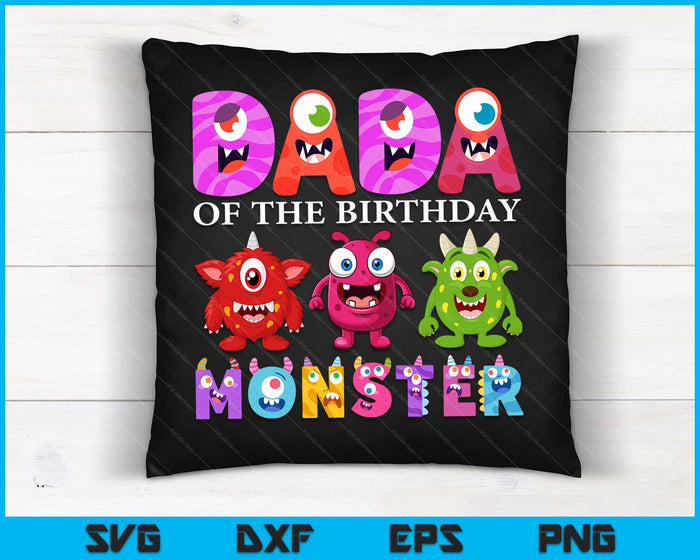 Dada Of The Little Monster Birthday Party Family Monster SVG PNG Digital Printable Files
