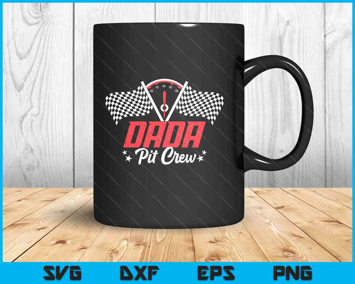 Dada Pit Crew Birthday Party Race Car Lover Racing Family SVG PNG Digital Printable Files Dada Pit Crew Birthday Party Race Car Lover Racing Family SVG PNG Digital Printable Files